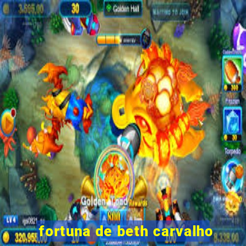 fortuna de beth carvalho